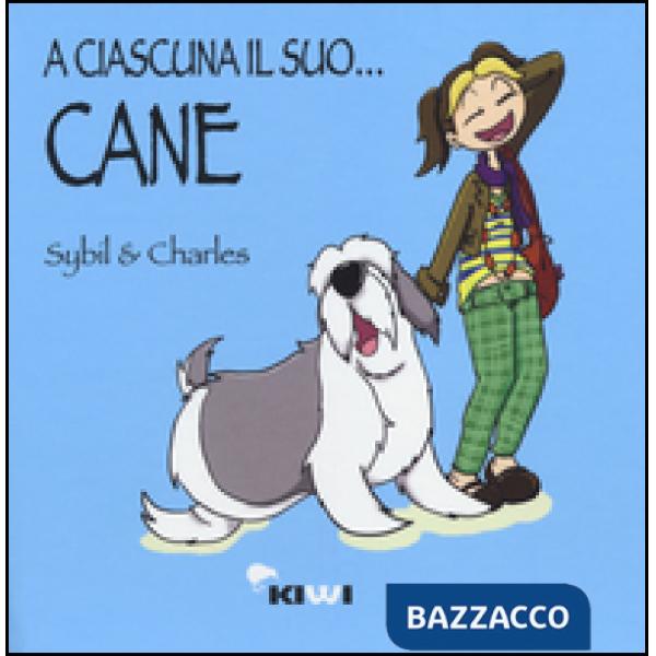 A ciascuna il suo... cane