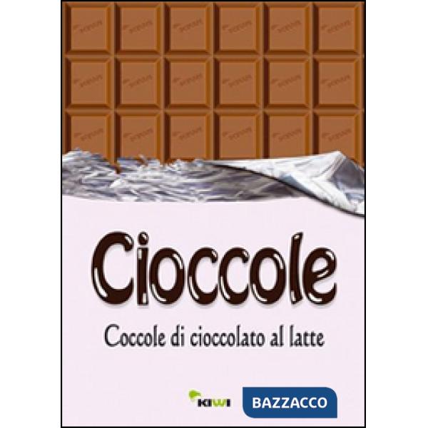 Cioccole! Coccole di cioccolato al latte