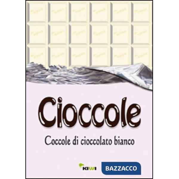 Cioccole! Coccole di cioccolato bianco