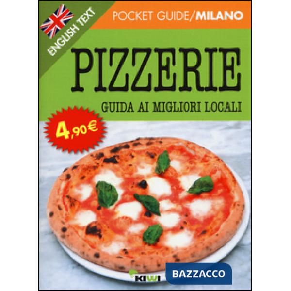Pizzerie. Guide ai migliori locali. Ediz. italiana e inglese