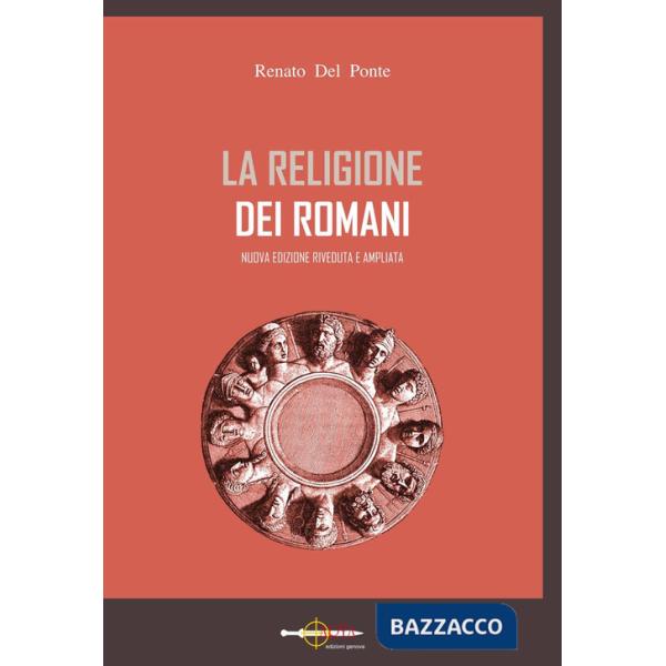 Religione dei romani. Nuova ediz. (La)