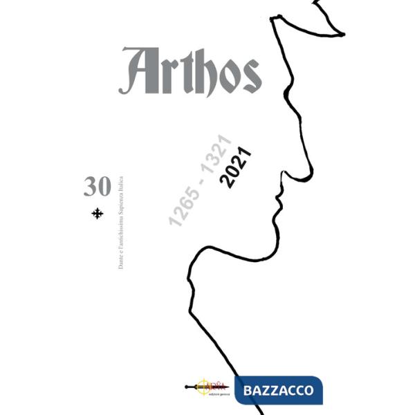 Arthos. Vol. 30: Dante e l'antichissima sapienza italica