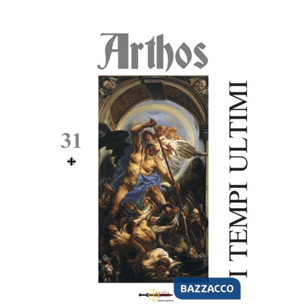 Arthos. Vol. 31: I tempi ultimi