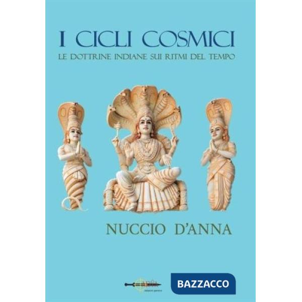Cicli cosmici. Le dottrine indiane sui ritmi del tempo (I)