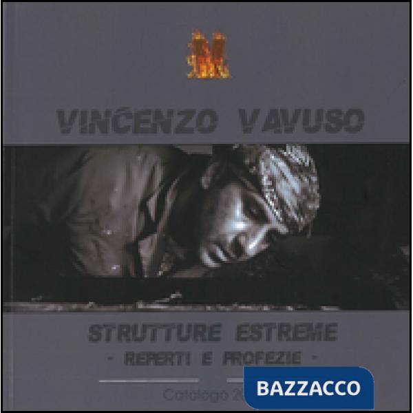 Strutture estreme. Reperti e profezie