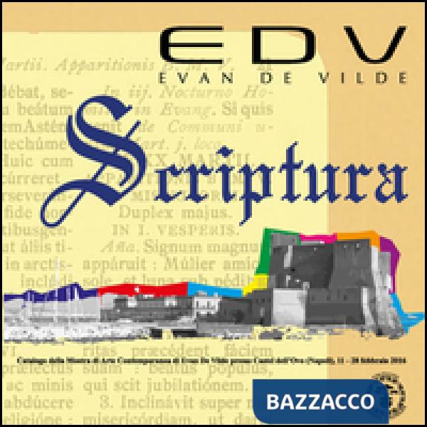 Scriptura. Archeorealismo dei linguaggi, un percorso storico, archeologico, arti