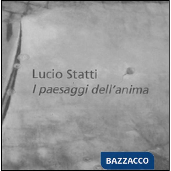 I paesaggi dell'anima. Ediz. illustrata