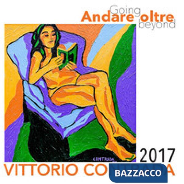 Andare oltre-Going beyond. Vittorio Contrada 2017. Ediz. italiana e inglese