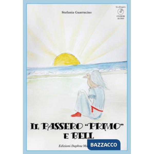 Passero «Primo» e Bell. Con CD ROM (Il)
