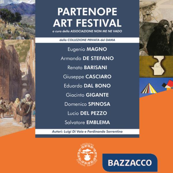 Partenope art festival. Ediz. illustrata
