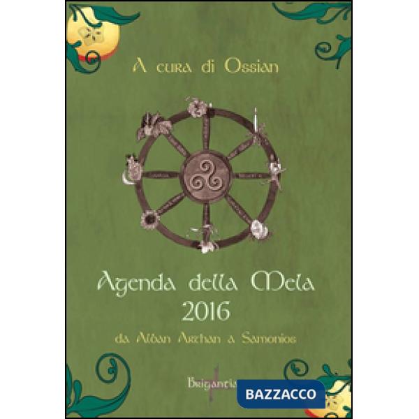 Agenda della mela 2016. Da Alban Arthan a Samonios