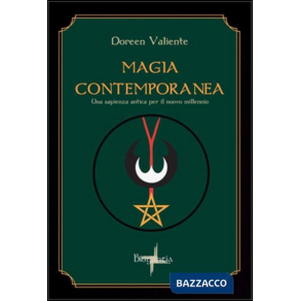Magia contemporanea. Una sapienza antica per il nuovo millennio