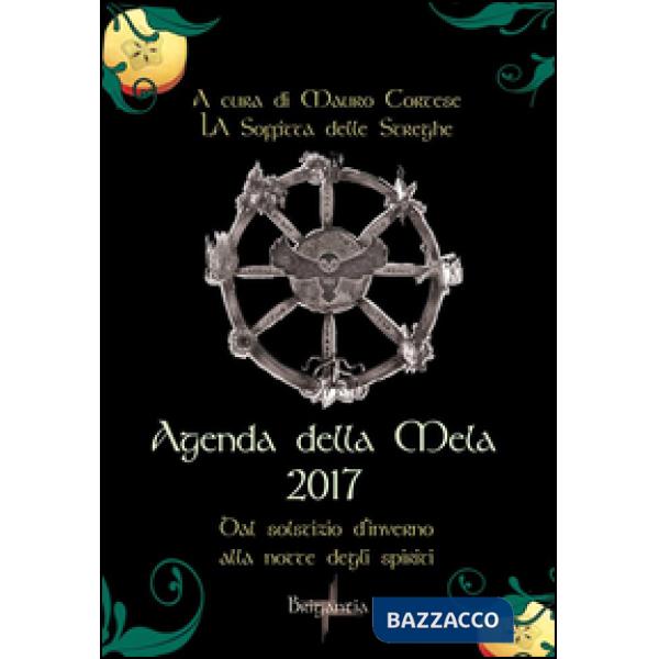 Agenda della mela 2017. Dal solstizio d'inverno alla notte degli spiriti