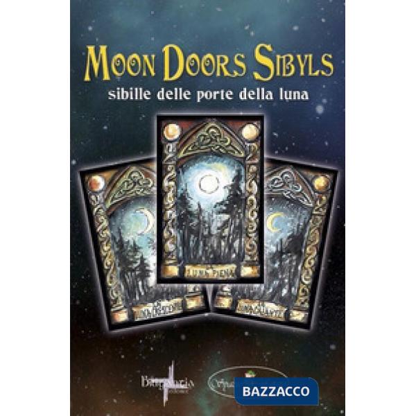 Sibille delle porte della luna. Ediz. italiana e inglese. Con 40 Carte
