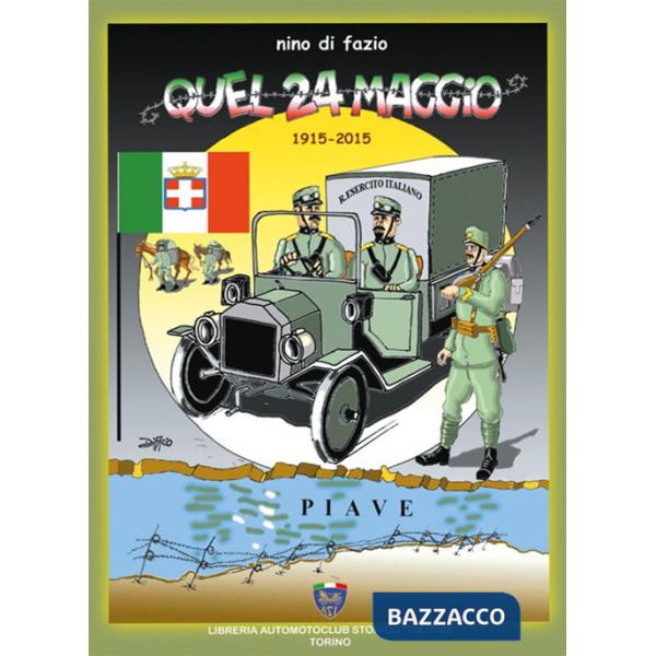 Quel 24 maggio. 1915-2015