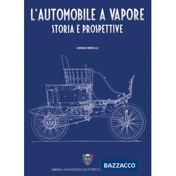 Automobile a vapore. Storia e prospettive (L')