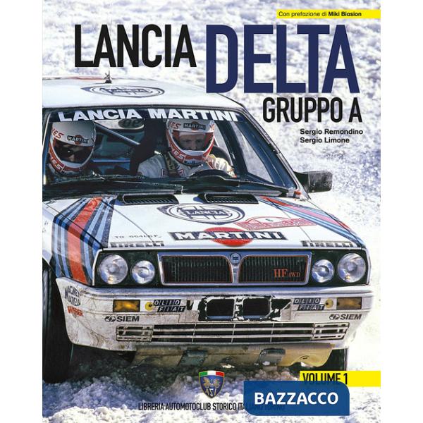 Lancia Delta Gruppo A. Ediz. italiana e inglese. Vol. 1