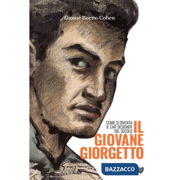 Giovane Giorgetto. Come si diventa il car designer del secolo (Il)