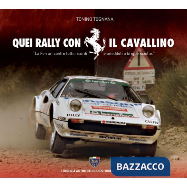Quei rally con il cavallino. Con DVD video