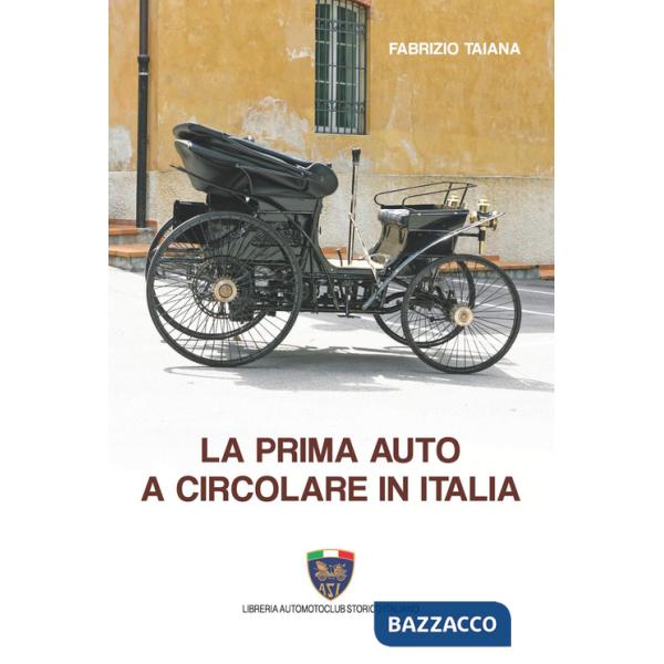 Prima auto a circolare in Italia (La)