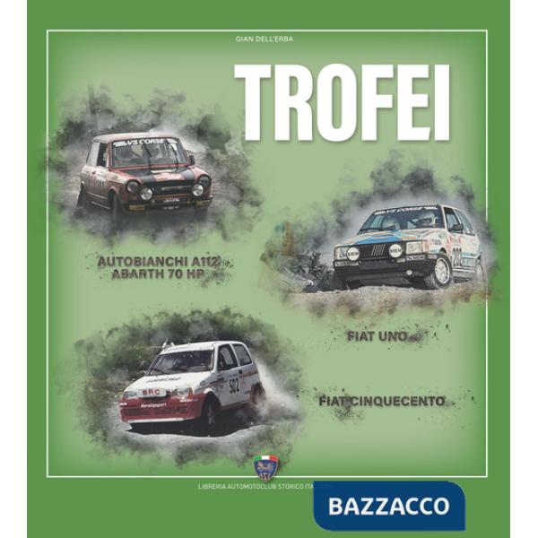Trofei. Autobianchi A112 Abarth 70 hp, Fiat Uno, Fiat Cinquecento