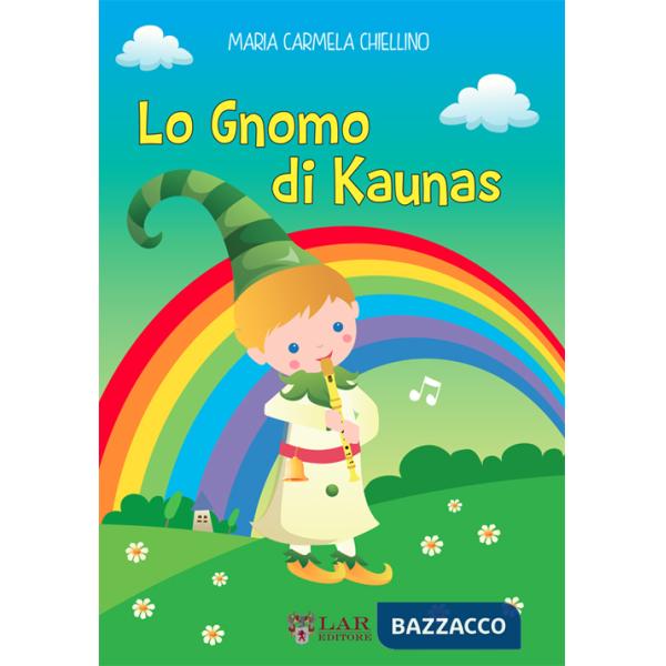Gnomo di Kaunas. Ediz. illustrata (Lo)