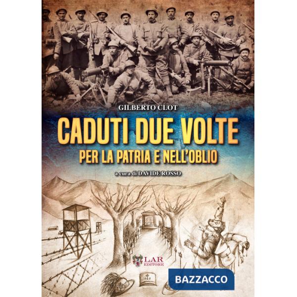 Caduti due volte, per la patria e nell'oblio
