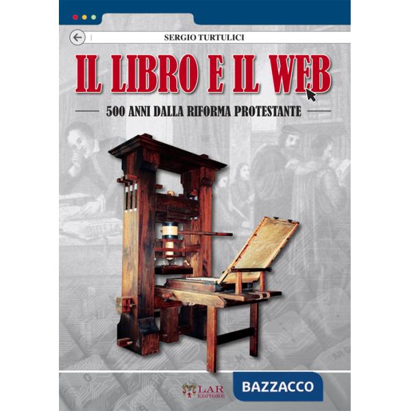 Libro e il Web. 500 anni dalla Riforma protestante (Il)