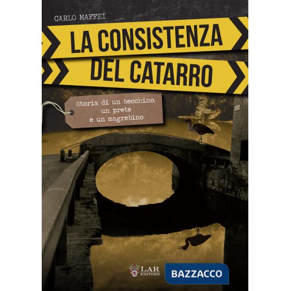 Consistenza del catarro. Storia di un becchino, un prete e un magrebino (La)