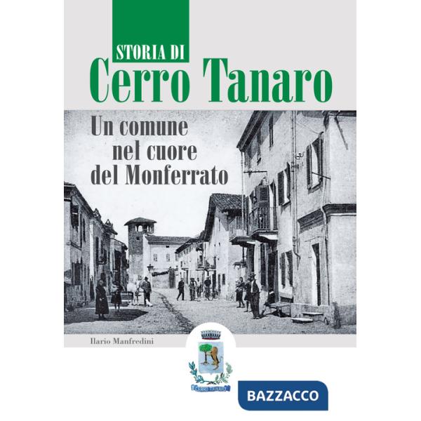 Storia di Cerro Tanaro. Un comune nel cuore del Monferrato