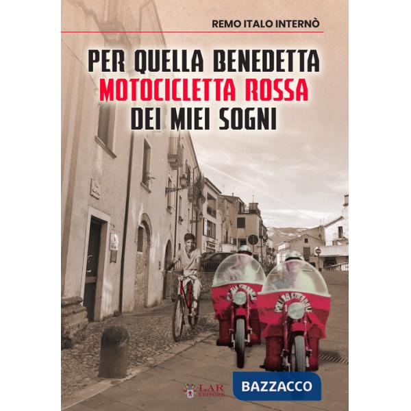 Per quella benedetta motocicletta rossa dei miei sogni
