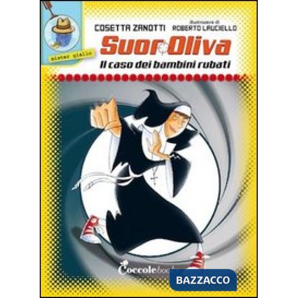 Caso dei bambini rubati. Suor Oliva (Il). Vol. 1