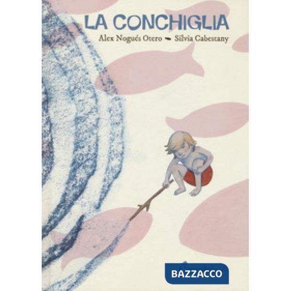 Conchiglia. Ediz. a colori (La)