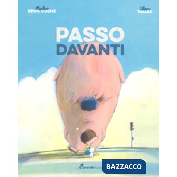 Passo davanti. Ediz. a colori