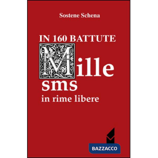 In 160 battute 1000 sms in rime libere