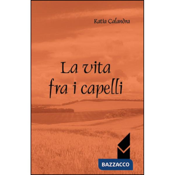 Vita fra i capelli (La)