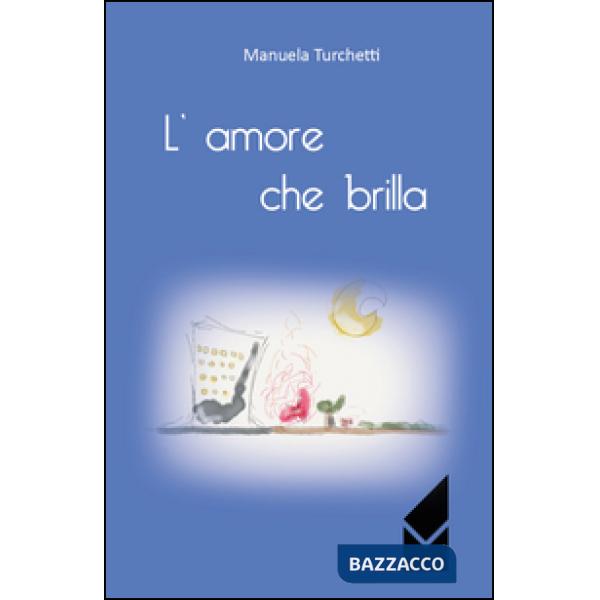 Amore che brilla (L')