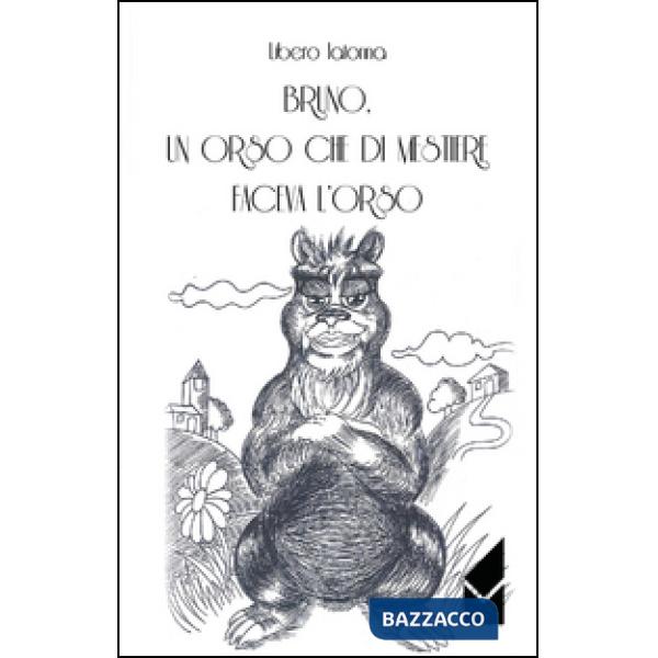 Bruno, un orso che di mestiere faceva l'orso