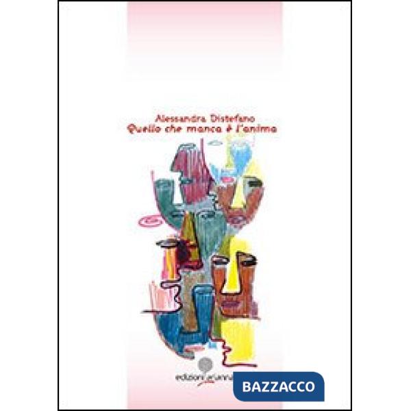 Quello che manca è l'anima