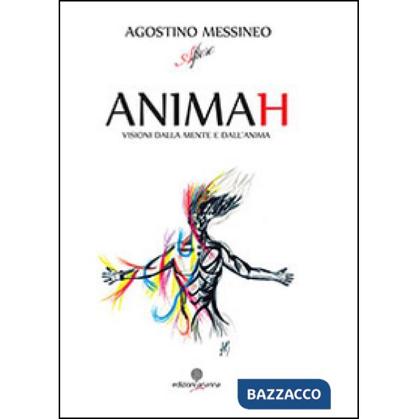 Animah. Visioni dalla mente e dall'anima
