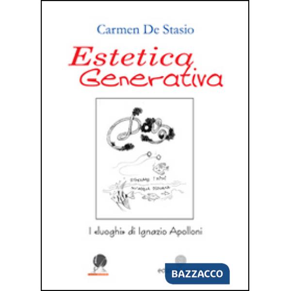 Estetica generativa. I luoghi di Ignazio Apolloni