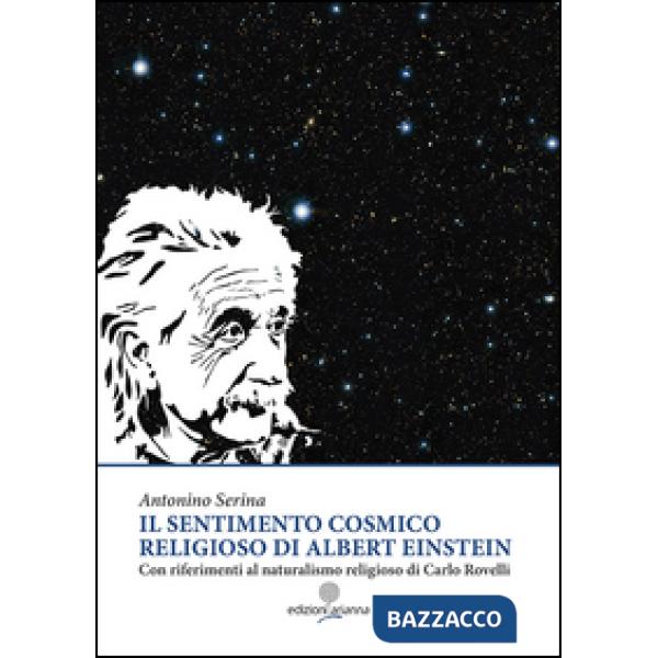 Sentimento cosmico religioso di Albert Einstein con riferimenti al naturalismo r