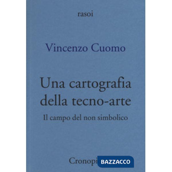 Cartografia della tecno-arte (Una)