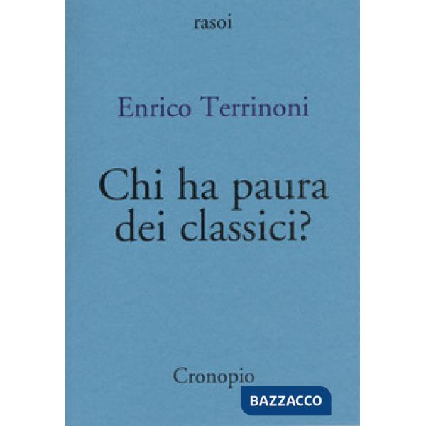 Chi ha paura dei classici?