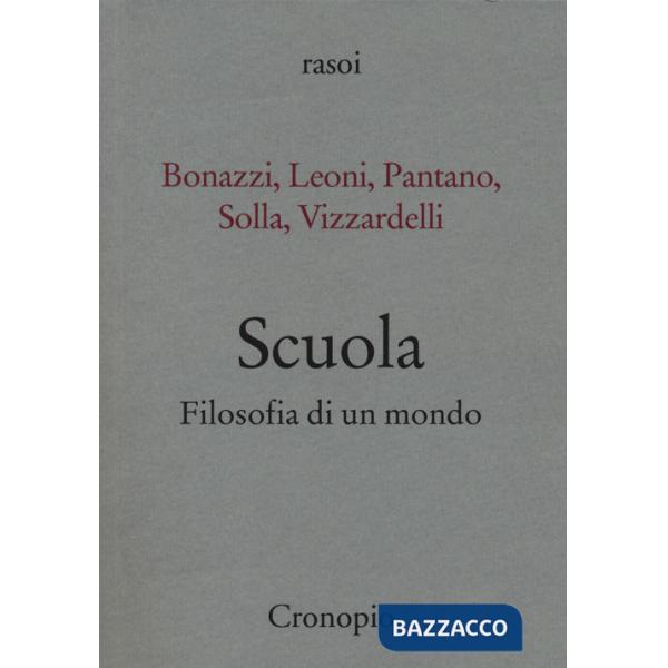 Scuola. Filosofia di un mondo