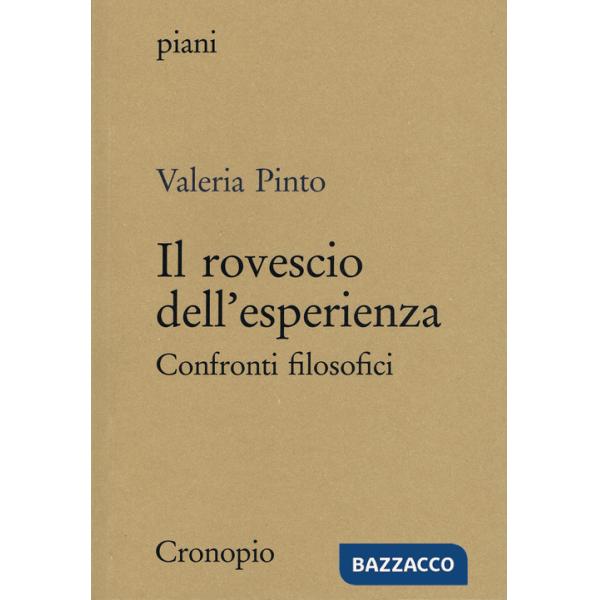 Rovescio dell'esperienza. Confronti filosofici (Il)