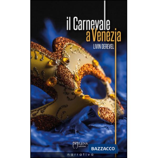 Carnevale a Venezia (Il)