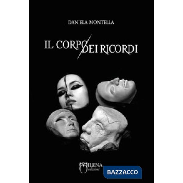 Corpo dei ricordi. Nuova ediz. (Il)