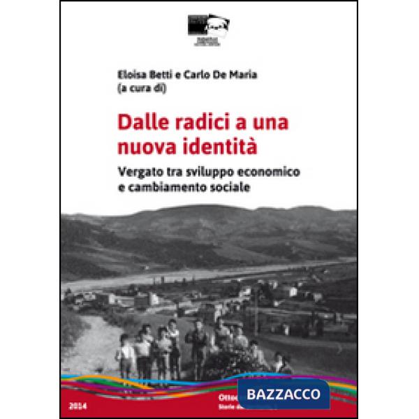 Dalle radici a una nuova identità. Vergato tra sviluppo economico e cambiamento sociale