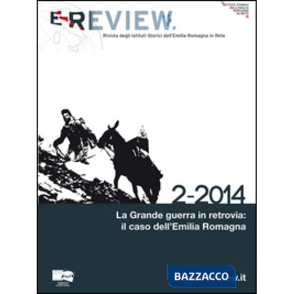 E-review. Rivista degli istituti storici dell'Emilia Romagna in rete (2-2014)